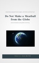 Do Not Make a Meatball from the Globe