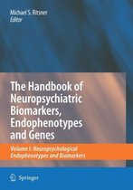 The Handbook of Neuropsychiatric Biomarkers, Endophenotypes and Genes 01