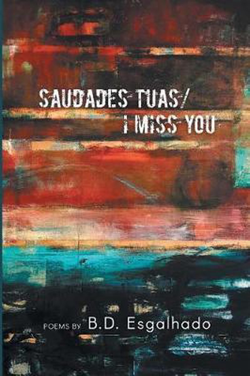 Saudades Tuas/I Miss You - Barbara Duarte Esgalhado