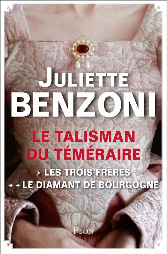 Le Talisman du Téméraire - L'intégrale : Les Trois Frères, Le Diamant de Bourgogne