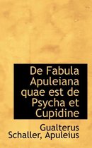 de Fabula Apuleiana Quae Est de Psycha Et Cupidine