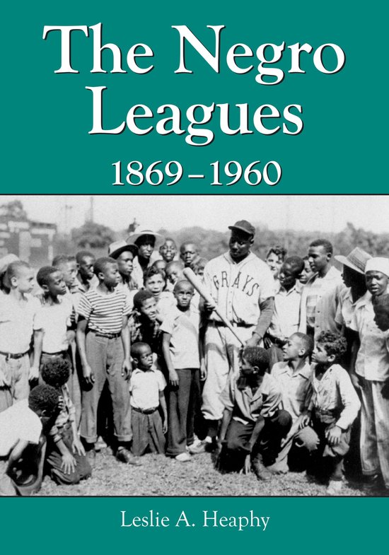 The Negro Leagues, 1869-1960 - cover