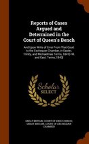 Reports of Cases Argued and Determined in the Court of Queen's Bench