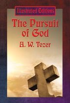 The Pursuit of God (Illustrated Edition)
