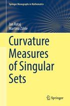 Springer Monographs in Mathematics - Curvature Measures of Singular Sets