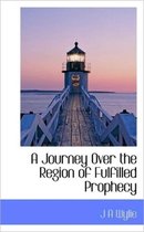 A Journey Over the Region of Fulfilled Prophecy