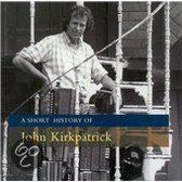 A Short History Of John Kirkpatrick