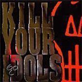 Kill Your Idols - No Gimmicks Needed (CD)