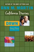 California Diaries - Dawn: Diary Three