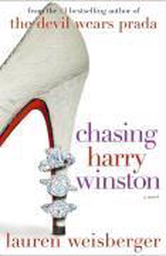 Chasing Harry Winston, Lauren Weisberger 9781416548393 Boeken bol