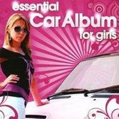 Essential Car Album For  Girls, 20 Feelgood Driving Pop Anthems
