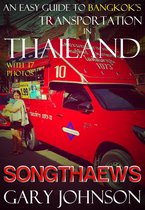 An Easy Guide to Bangkok’s Transportation in Thailand with 17 Photos. Songthaews.