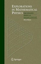 Explorations in Mathematical Physics