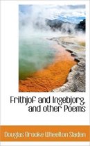 Frithjof and Ingebjorg, and Other Poems