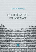 Critique & Essai - La littérature en instance