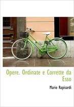 Opere. Ordinate E Corrette Da ESSO