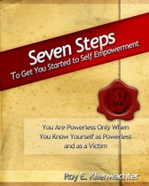 Seven Steps to Get You Started to Self Empowerment