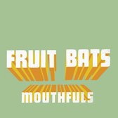 Fruit Bats - Mouthfuls (CD)