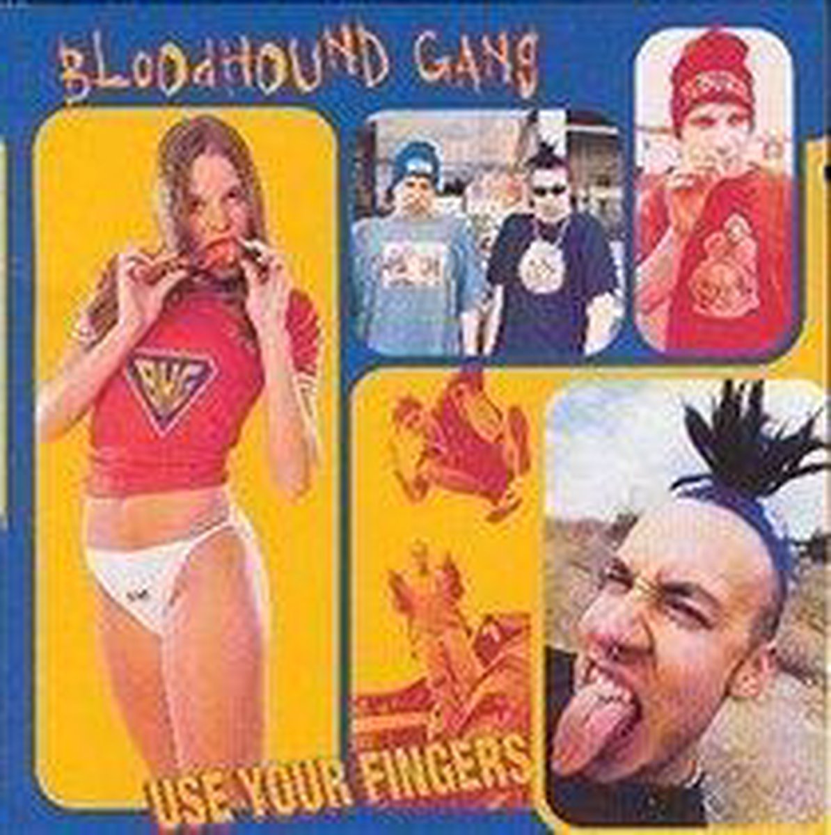 Use Your Fingers - The Bloodhound Gang