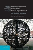 Cambridge Studies in International and Comparative Law 104 - Domestic Politics and International Human Rights Tribunals
