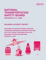 Railroad Accident Report Rear-End Collision of National Railroad Passenger Corporation (Amtrak) Train P286 with CSXT Freight Train Q620 on the CSX Railroad at Syracuse, New York February 5, 2