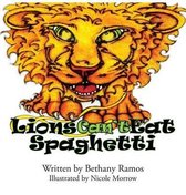 Lions Can't Eat Spaghetti