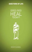 Does God Heal Today?