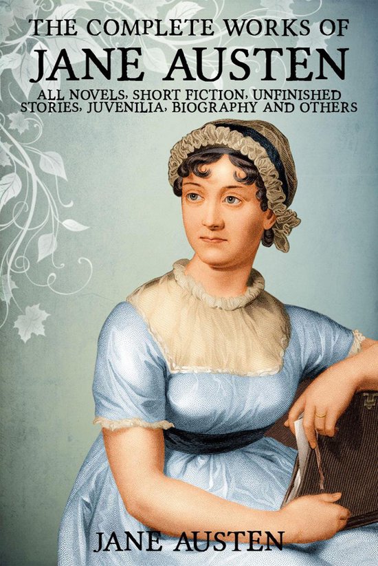 The Complete Works of Jane Austen: Pride and Prejudice, Sens ... - cover