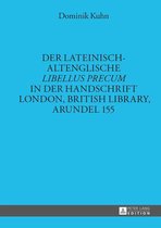 Muenchener Universitaetsschriften 41 - Der lateinisch-altenglische «Libellus precum» in der Handschrift London, British Library, Arundel 155