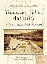 Postcard History Series - Tennessee Valley Authority in Vintage Postcards