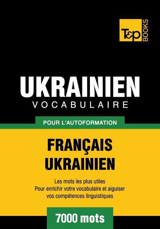 Vocabulaire Francais-Ukrainien Pour L'Autoformation - 7000 M ... - cover