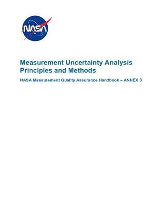 Measurement Uncertainty Analysis Principles and Methods, Nasa