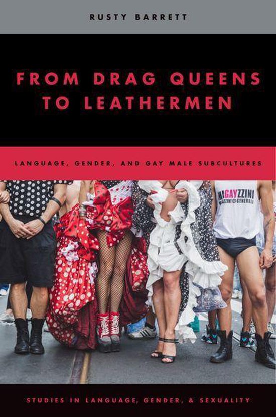 Studies in Language and Gender - From Drag Queens to Leather ... - cover