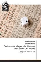 Optimisation de portefeuille sous contraintes de risques