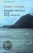 80 000 ( Achtzigtausend) Meilen und Kap Hoorn