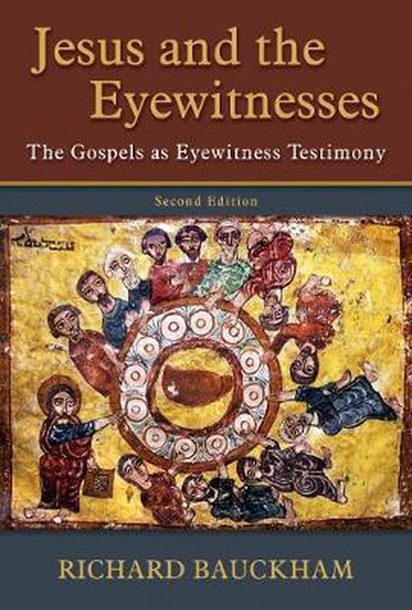 Jesus and the Eyewitnesses - Richard Bauckham