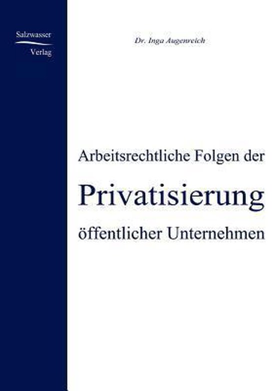 Arbeitsrechtliche Folgen der Privatisierung öffentlicher Un ... - cover