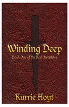 Winding Deep: Book One of the Red Chronicles