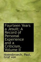 Fourteen Years a Jesuit; A Record of Personal Experience and a Criticism, Volume II
