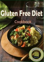 Gluten Free Diet: 101. Delicious, Nutritious, Low Budget, Mouthwatering Gluten Free Diet Cookbook