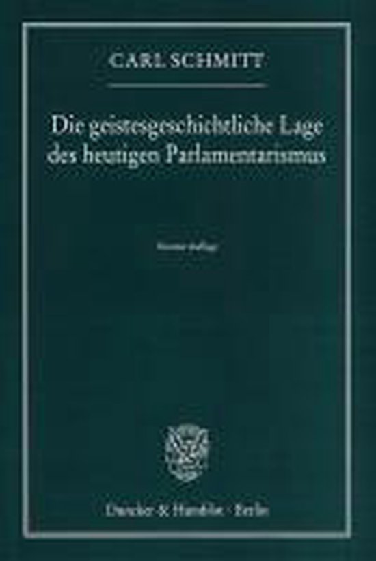 Die geistesgeschichtliche Lage des heutigen Parlamentarismus - cover