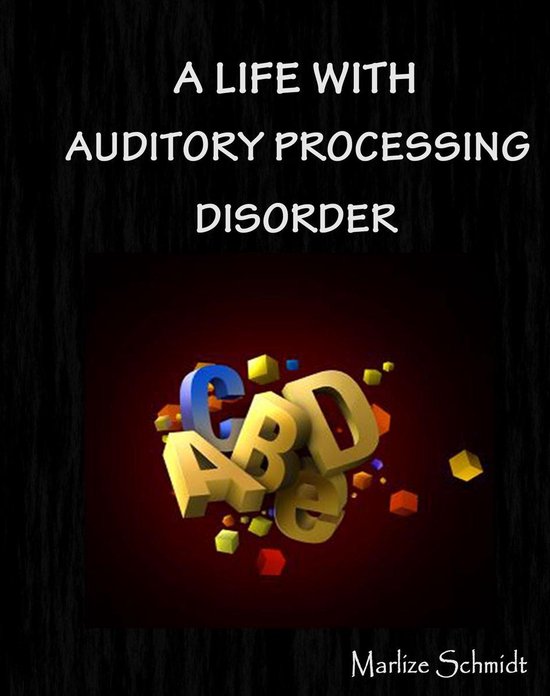 A Life with Auditory Processing Disorder - cover