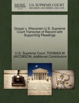 Groppi V. Wisconsin U.S. Supreme Court Transcript of Record with Supporting Pleadings