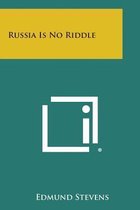 Russia Is No Riddle