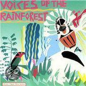 Voices Of The Rainforest - A Soundscape Of A...