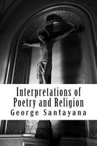 Interpretations of Poetry and Religion