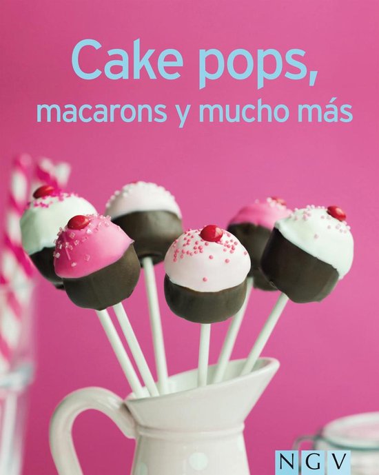 Nuestras 100 mejores recetas - Cake pops, macarons y mucho m ... - cover