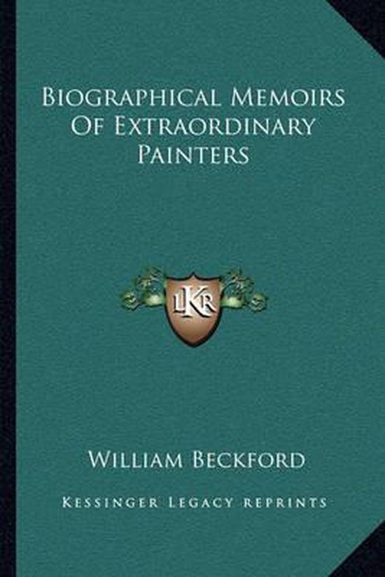 Biographical Memoirs of Extraordinary Painters