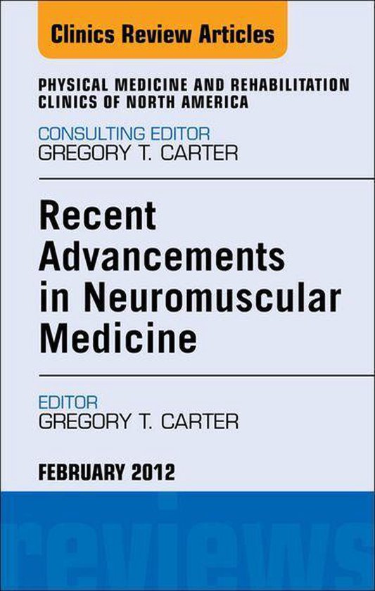 Recent Advancements In Neuromuscular Medicine, An Issue Of P ... - cover