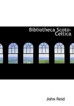 Bibliotheca Scoto-Celtica